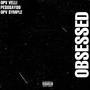 Obsessed (feat. OPV Velli & Pe$oSaySo) [Explicit]