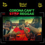 Corona Can't Stop Reggae (Explicit)