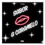 Sabor A Caramelo (Explicit)
