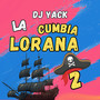 La Cumbia Lorana 2