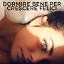 Dormire Bene per Crescere Felici