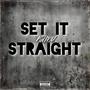 Set It Straight (Explicit)