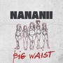 Big Waist (Explicit)