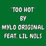 Too Hot (feat. Lil Nils)