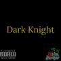 Dark Knight (feat. Heavily Medicated Beats) [Explicit]