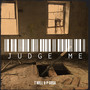 Judge Me (Explicit)