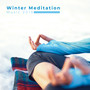 Winter Meditation Music 2019