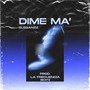 Dime Ma' (Explicit)