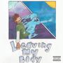 Leaving My Body (Explicit)