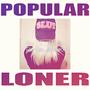 POPULAR LONER (Explicit)