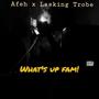 What's up fam (feat. Lasking Trobe) [Explicit]