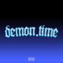 Demon Time (feat. Vincent6ix & WESLEE) [Explicit]