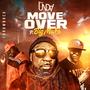 Move Over (feat. Big M.U.K.E) [Explicit]