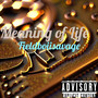 Meaning of Life (Explicit)