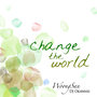 Change The World