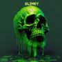 Slimey (Explicit)