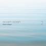 Radigue: Occam Ocean 2