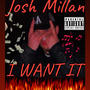 I WANT IT (Explicit)