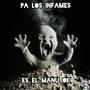 Pa Los Infames (tiraera pa un par de pajarones) [Explicit]