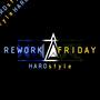 Rework Friday (Hardstyle)