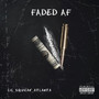 Faded Af (Explicit)