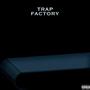 Trap Factory (Explicit)