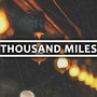 Thousand Miles (Explicit)