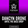 Until The Bass Drop