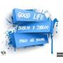 Good life (Explicit)