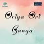 Oriya Ori Ganga