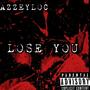 LOSE YOU (Explicit)