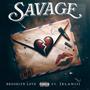 Savage (feat. Brooklyn Love & Jelaniii) [Explicit]