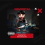 IMMORTAL (Explicit)