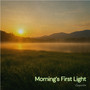 Morning’s First Light