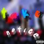 Take Notice (Explicit)