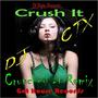 Crush It (Remixed)