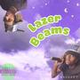 Lazer Beams (Explicit)