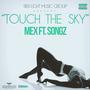 Touch the sky (feat. Songz)