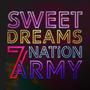 Sweet Dreams + Seven Nation Army