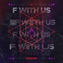 F With Us (Explicit)