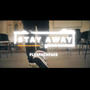 Stay Away (Explicit)