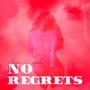 No Regrets (Explicit)