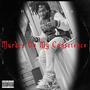 Murder On My Conscience (Explicit)