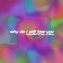 why do i still love you (Deluxe Edition)