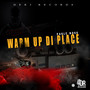 Warm Up Di Place (Explicit)