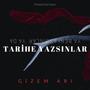 TARİHE YAZSINLAR