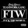 FTW (F*ck The World) - Single [Explicit]