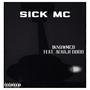 Sick MC (feat. Alhaji DDDD) [Explicit]