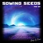 Sowing Seeds (Explicit)