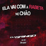 Ela Vai Com a Rabeta no Chão (Explicit)